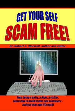 Get Your Self Scam Free (eBook, ePUB) - Robert C. Worstell, Dr.