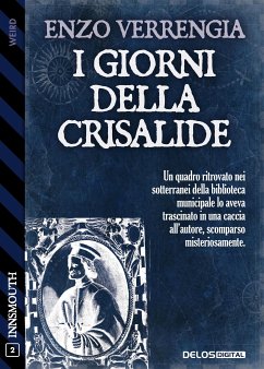 I giorni della crisalide (eBook, ePUB) - Verrengia, Enzo