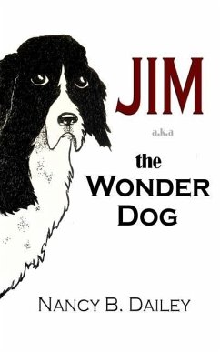 Jim a.k.a. The Wonder Dog - Dailey, Nancy B.