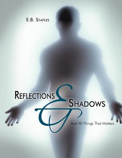 Reflections and Shadows - Staples, E. B.