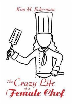 The Crazy Life of a Female Chef