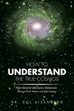 How to Understand the True Cosmos - Aisenberg, Sol; Aisenberg, Sol