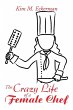 The Crazy Life of a Female Chef - Bild 1