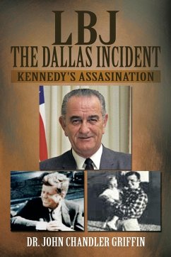 LBJ the Dallas Incident - Griffin, John Chandler