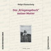 Das "Kriegstagebuch" meiner Mutter (MP3-Download)