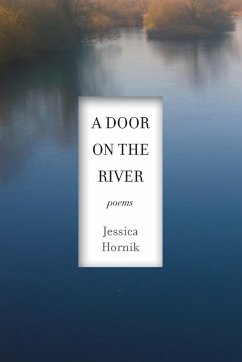 A Door on the River - Hornik, Jessica