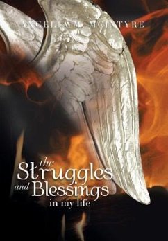 The Struggles and Blessings in My Life - McIntyre, Angelia M.