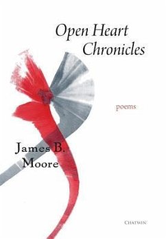 Open Heart Chronicles - Moore, James B