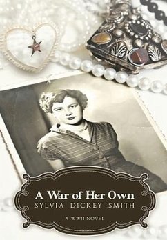 A War of Her Own - Smith, Sylvia Dickey