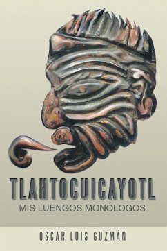 Tlahtocuicayotl - Guzman, Oscar Luis