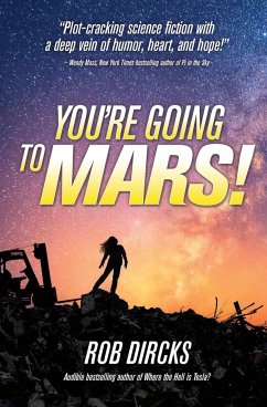 You're Going to Mars! - Dircks, Rob