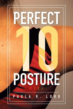 Perfect 10 Posture - Lord, Paula R.