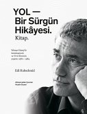 YOL - Bir Sürgün Hikâyesi. Kitap.