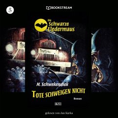 Die Schwarze Fledermaus, Folge 5: Tote schweigen nicht (MP3-Download) - Schwekendiek, M.