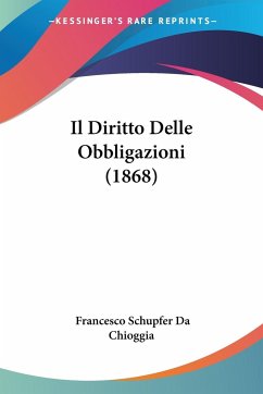 Il Diritto Delle Obbligazioni (1868) - Da Chioggia, Francesco Schupfer
