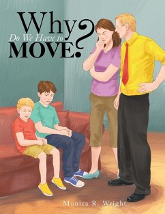 Why Do We Have to Move? - Wright, Monica R.