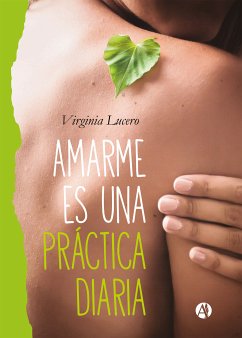 Amarme es una práctica diaria (eBook, ePUB) - Lucero, Virginia