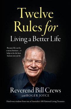 12 Rules for Living a Better Life (eBook, ePUB) - Crews, Reverend Bill