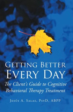 Getting Better Everyday (eBook, ePUB) - Salas PsyD ABPP, Jesus A.