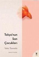 Tokyonun Son Cocuklari - Tawada, Yoko