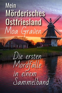 Mein mörderisches Ostfriesland (eBook, ePUB) - Graven, Moa