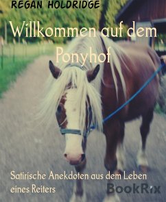 Willkommen auf dem Ponyhof (eBook, ePUB) - Holdridge, Regan