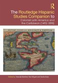 The Routledge Hispanic Studies Companion to Colonial Latin America and the Caribbean (1492-1898) (eBook, ePUB)