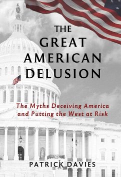 The Great American Delusion (eBook, ePUB) - Davies, Patrick