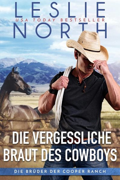 Die vergessliche Braut des Cowboys (Die Brüder der Cooper Ranch, #1) (eBook, ePUB)