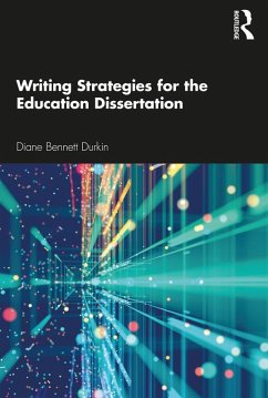 Writing Strategies for the Education Dissertation (eBook, PDF) - Durkin, Diane Bennett
