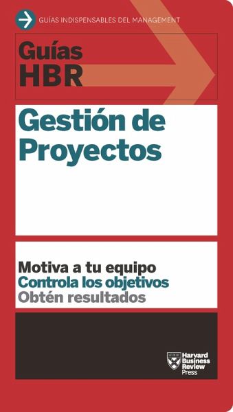 Guía HBR: Gestión de proyectos (eBook, PDF) Guía HBR: Gestión de proyectos (eBook, PDF)