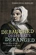 Debauched, Desperate, Deranged (eBook,... - Bild 1
