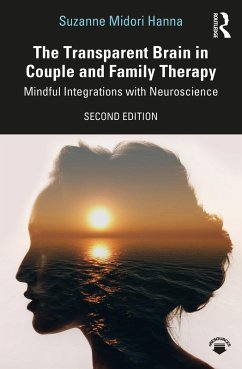 The Transparent Brain in Couple and Family Therapy (eBook, PDF) - Hanna, Suzanne Midori