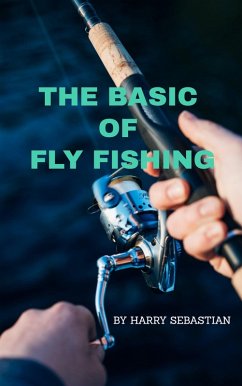 Cover The Basic of Fly Fishing (eBook, ePUB)
