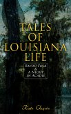 Tales of Louisiana Life: Bayou Folk & A Night in Acadie (eBook, ePUB)