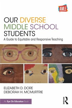 Our Diverse Middle School Students (eBook, ePUB) - Dore, Elizabeth D.; McMurtrie, Deborah H.