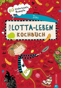 Mein Lotta-Leben. Das Kochbuch. (eBook, ePUB) - Kohl, Daniela; Pantermüller, Alice