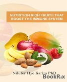 Nutrition Rich Fruits That Boost The Immune System (eBook, ePUB)