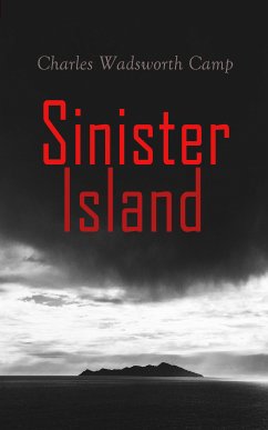 Sinister Island (eBook, ePUB) - Camp, Charles Wadsworth