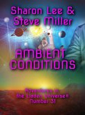 Ambient Conditions (Adventures in the Liaden Universe®, #31) (eBook, ePUB)