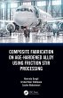 Composite Fabrication on Age-Hardened... - Bild 1