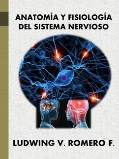 Anatomia y Fisiología del Sistema Nervioso II (Principios Elementales del Sistema Nervioso, #2) (eBook, ePUB) - Romero, Ludwing