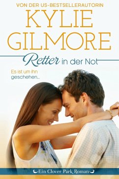 Retter in der Not (Clover Park: Die Reynolds-Marino-Familie 5) (eBook, ePUB) - Gilmore, Kylie