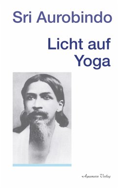 Licht auf Yoga (eBook, ePUB) - Aurobindo, Sri