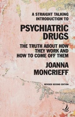 A Straight Talking Introduction to Psychiatric Drugs - Moncrieff, Joanna