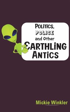 Cover Politics, Police and Other Earthling Antics