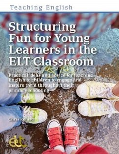 Structuring Fun for Young Learners in the ELT Classroom - Roland, Chris