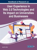 Handbook of Research on User Experience in Web 2.0 Technologies and Its Impact on Universities and Businesses