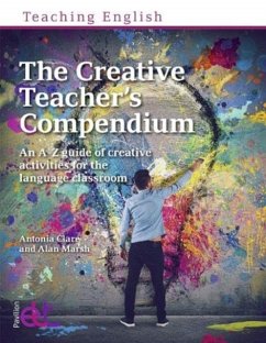 The Creative Teacher's Compendium - Clare, Antonia; Marsh, Alan