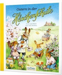 Ostern in der Häschenschule / Die Häschenschule Bd.7 - Walther, Julia